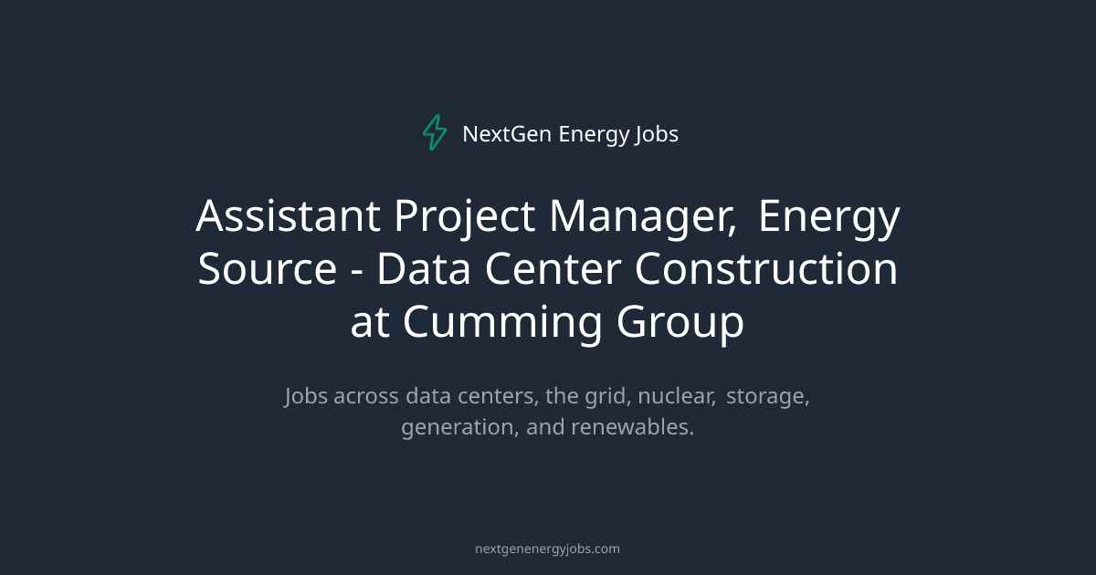 Assistant Project Manager, Energy Source - Data Center Construction at ...