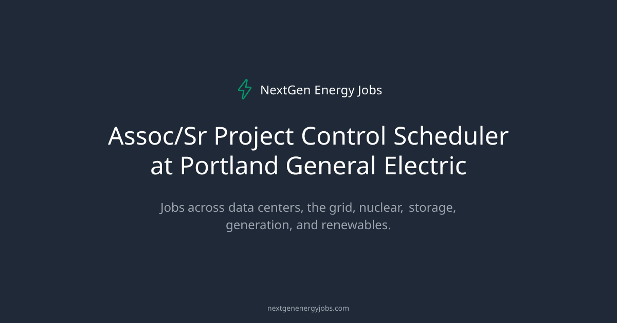 Assoc/Sr Project Control Scheduler at Portland General Electric