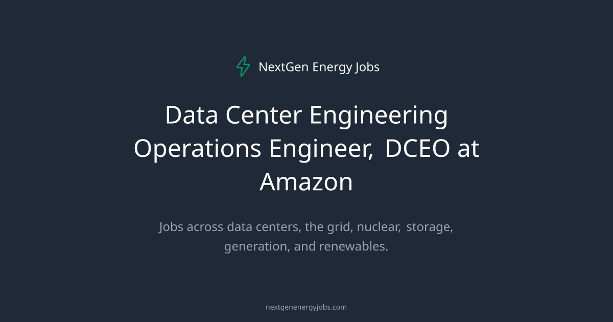 Data Center Engineering Operations Engineer, DCEO at Amazon