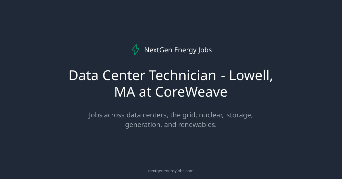 Data Center Technician - Lowell, MA at CoreWeave