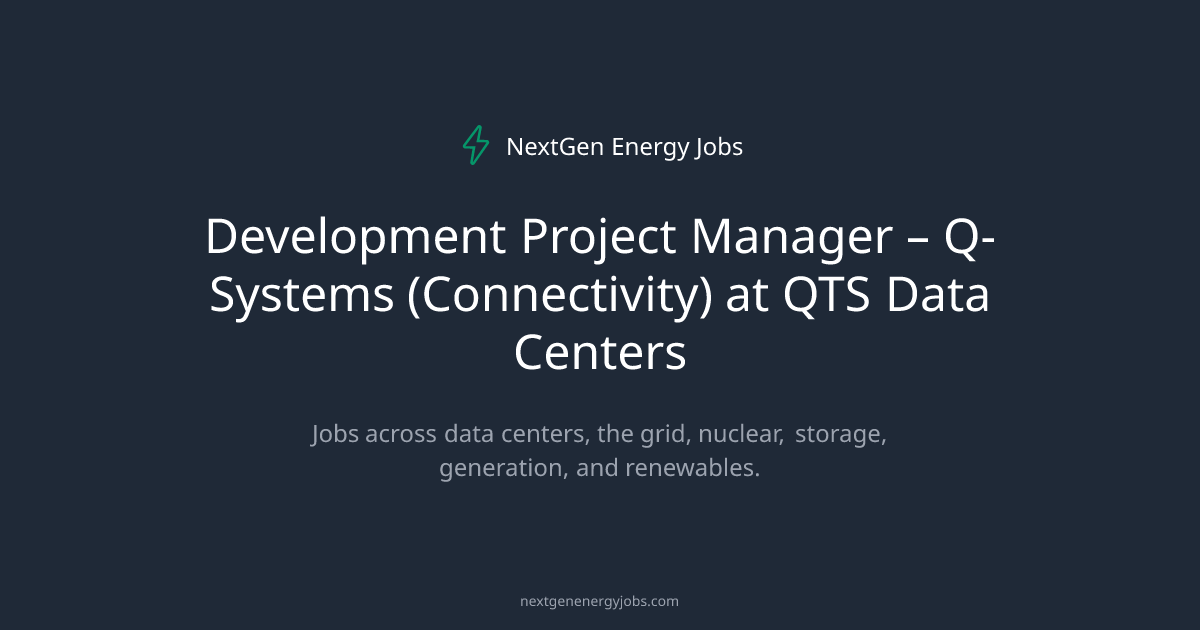Development Project Manager – Q-Systems (Connectivity) at QTS Data Centers