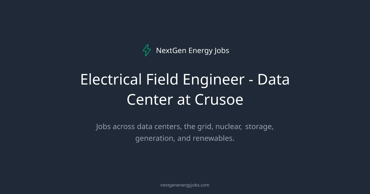 Electrical Field Engineer - Data Center at Crusoe