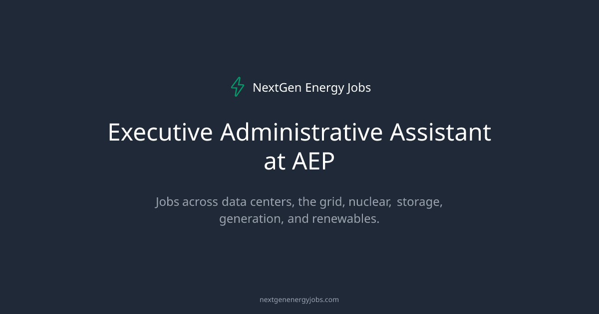 Executive Administrative Assistant at AEP
