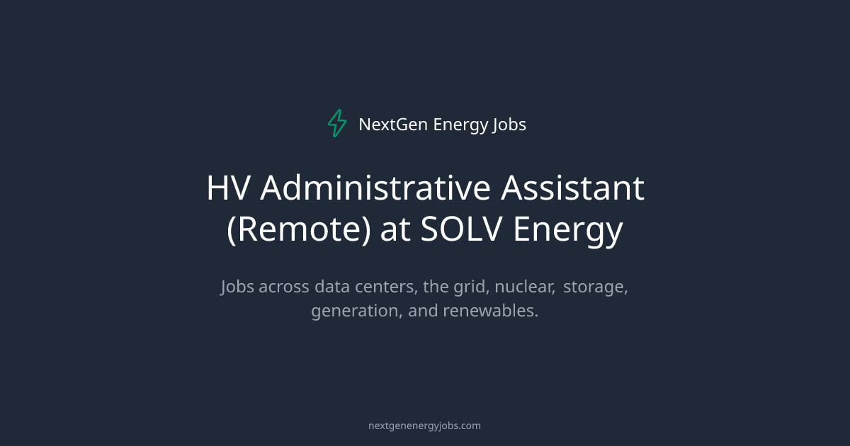 HV Administrative Assistant (Remote) at SOLV Energy