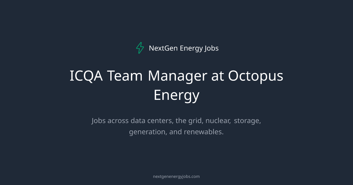 ICQA Team Manager at Octopus Energy | NextGen Energy Jobs