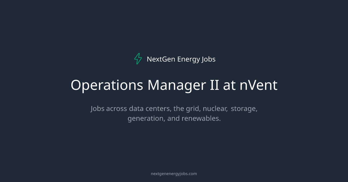 Operations Manager II at nVent | NextGen Energy Jobs