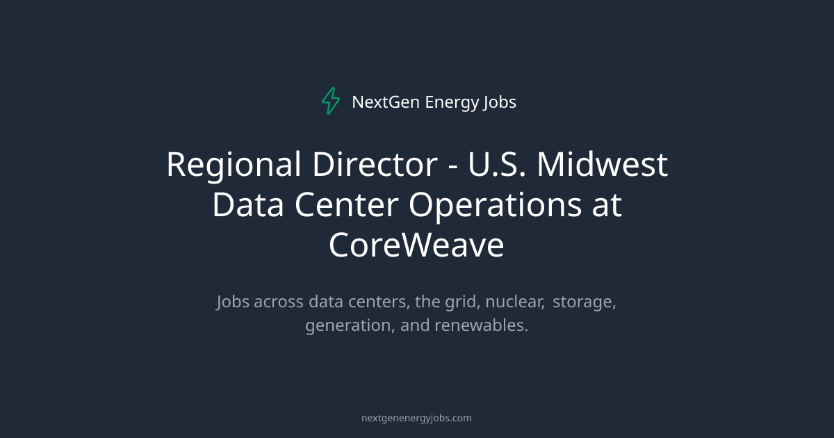Regional Director - U.S. Midwest Data Center Operations at CoreWeave