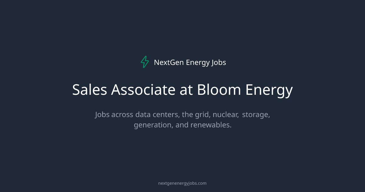 Sales Associate at Bloom Energy | NextGen Energy Jobs