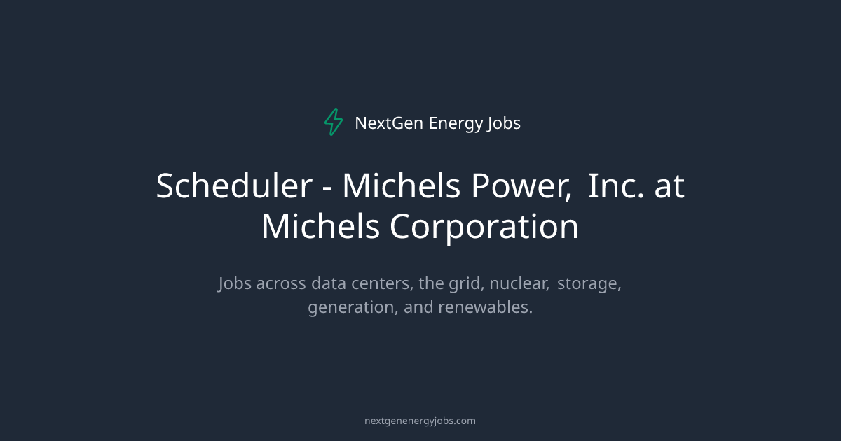 Scheduler - Michels Power, Inc. at Michels Corporation